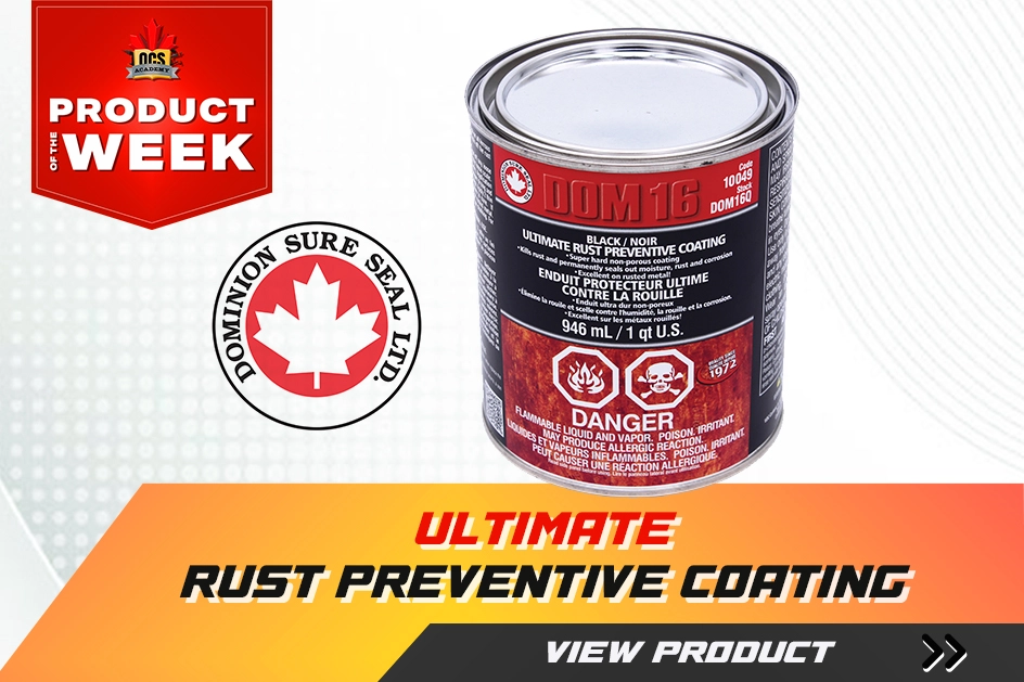 Product of the Week: Dominion Sure Seal Ultimate Rust Preventive ...